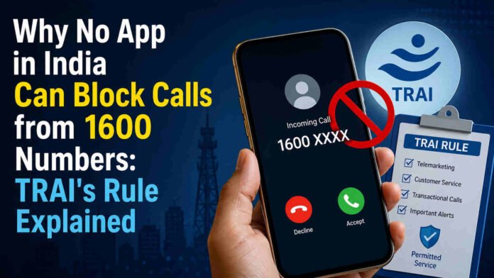 Why No App Can Block 1600 Numbers in India