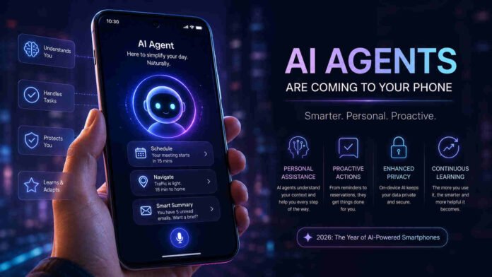 AI Agents, AI Smartphones, Smartphone Trends 2026, Artificial Intelligence, Mobile AI, AI Assistants, Future of Smartphones, Tech Trends 2026, Smart Devices, Technology Trends, AI Technology
