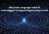 AI Voice Assistants in Indian Languages: Why Vernacular AI Could Be the Next Big Tech Shift vernacular AI in India